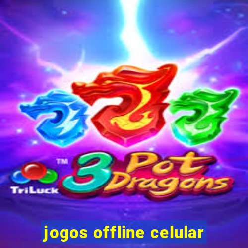 jogos offline celular